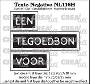 Crealies Texto Negativo EEN TEGOEDBON VOOR - NL (H) 12x20/57/30 - 17x25/62/35 mm (NL116H) *