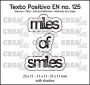 Crealies Texto Positivo miles of smiles - EN (H) 25x11 - 11x11 - 31x11mm (POSEN125) *