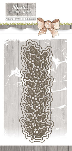 Die - Precious Marieke - Rustic Christmas - Holly (AFGEPRIJSD)