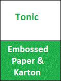 Tonic Embossed paper & Karton