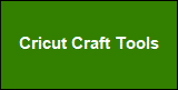 Cricut Craft Tools