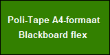 Poli-Tape A4 - Blackboard flex