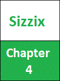 Sizzix Chapter 4
