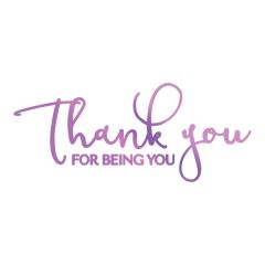 Thank You For Being You Sentiment Hotfoil Stamp - 91 x 38mm (CO725828) (AFGEPRIJSD)