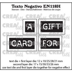 Crealies Texto Negativo A GIFT CARD FOR - EN (H) EN118H 12x10/25/28/21 - 17x15/30/33/26 mm (115634/7337) *