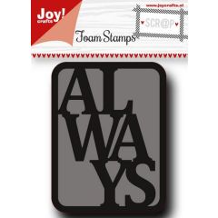 Joy! Crafts Scrap Foam Stempel - Always (006410/0454)*